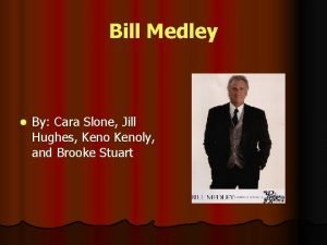 Bill Medley l By Cara Slone Jill Hughes