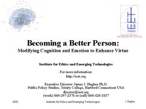 Becoming a Better Person Modifying Cognition and Emotion