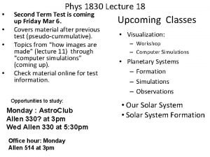 Phys 1830 Lecture 18 Second Term Test is