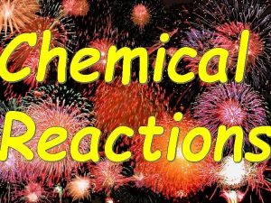 Indicators of chemical reactions Emission of light or
