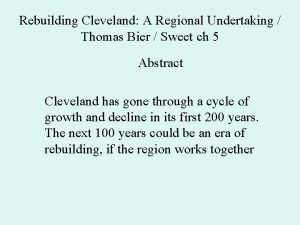 Rebuilding Cleveland A Regional Undertaking Thomas Bier Sweet