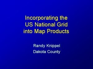 Incorporating the US National Grid into Map Products