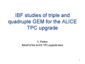 IBF studies of triple and quadruple GEM for