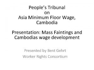 Peoples Tribunal on Asia Minimum Floor Wage Cambodia