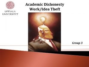 Academic Dishonesty WorkIdea Theft Group 3 Ethical Dilemma