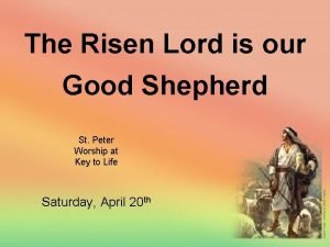 The Risen Lord is our Good Shepherd St