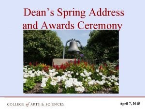 Deans Spring Address and Awards Ceremony April 7