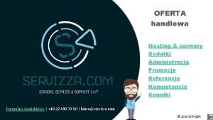 OFERTA handlowa Hosting serwery Dodatki Administracja Promocje Referencje