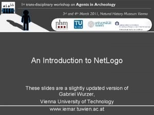 Anthropologische Gesellschaft Wien An Introduction to Net Logo