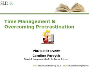 Time Management Overcoming Procrastination Ph D Skills Event