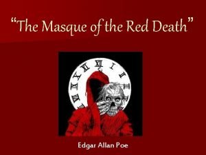 The Masque of the Red Death Edgar Allan