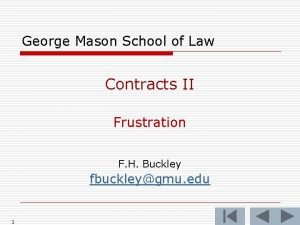 George Mason School of Law Contracts II Frustration