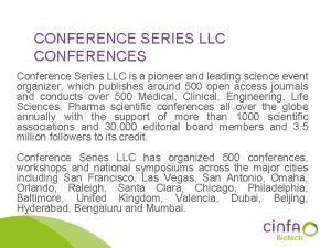 CONFERENCE SERIES LLC CONFERENCES Conference Series LLC is