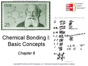 Chemical Bonding I Basic Concepts Chapter 9 Copyright