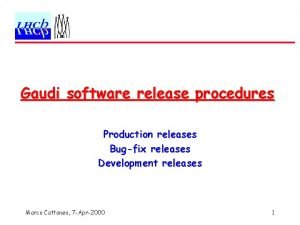 Gaudi software release procedures Production releases Bugfix releases