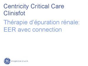 Centricity Critical Care Clinisfot Thrapie dpuration rnale EER