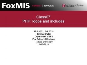 Class 07 PHP loops and includes MIS 3501