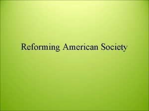 Reforming American Society A Spiritual Awakening Inspires Reform