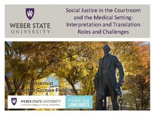 Social Justice in the Courtroom and the Medical