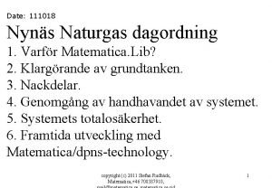 Date 111018 Nyns Naturgas dagordning 1 Varfr Matematica