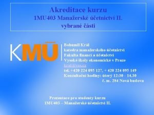 Akreditace kurzu 1 MU 403 Manaersk etnictv II
