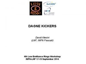 DA NE KICKERS David Alesini LNF INFN Frascati