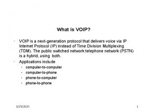 What is VOIP VOIP is a nextgeneration protocol