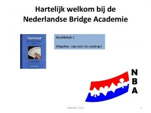 Hartelijk welkom bij de Nederlandse Bridge Academie Hoofdstuk