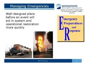 Managing Emergencies Welldesigned plans before an event will