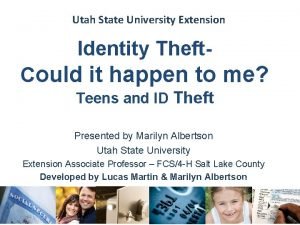 Utah State University Extension Identity Theft Could it