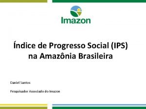 ndice de Progresso Social IPS na Amaznia Brasileira