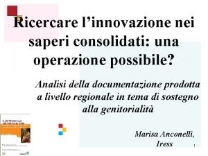 Ricercare linnovazione nei saperi consolidati una operazione possibile