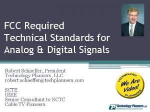 FCC Required Technical Standards for Analog Digital Signals