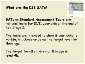 What are the KS 2 SATs SATs or