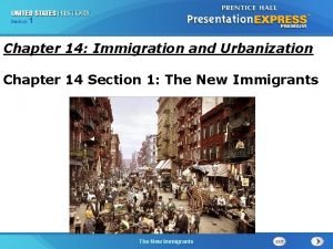 Section 1 Chapter 14 Immigration and Urbanization Chapter