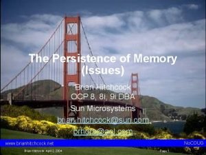 The Persistence of Memory Issues Brian Hitchcock OCP