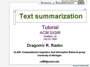 Text summarization Tutorial ACM SIGIR Sheffield UK July
