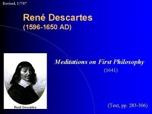 Revised 1707 Ren Descartes 1596 1650 AD Meditations