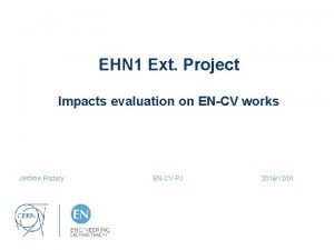 EHN 1 Ext Project Impacts evaluation on ENCV