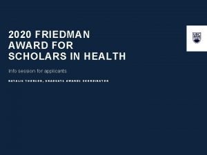 Friedman award for scholars in health Friedman award for scholars in health