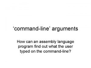 commandline arguments How can an assembly language program