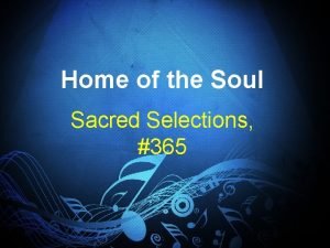 Home of the Soul Sacred Selections 365 Background