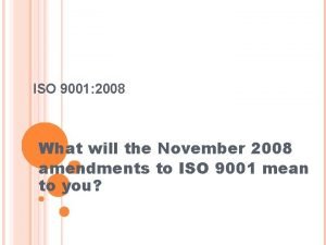 ISO 9001 2008 What will the November 2008