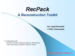 Rec Pack A Reconstruction Toolkit Jose Angel Hernando