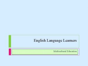 English Language Learners Multicultural Education Acronyms ESL English