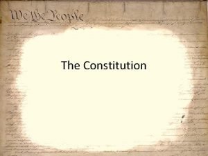 The Constitution The Preamble We the People of