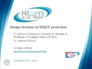 Design decision on MQXF protection E Todesco P