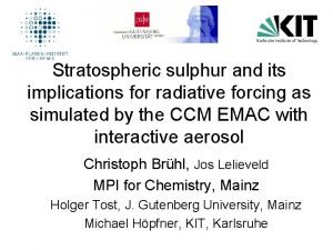 Stratospheric sulphur and its implications for radiative forcing