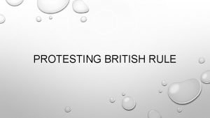 PROTESTING BRITISH RULE NO TAXATION WITHOUT REPRESENTATION AS