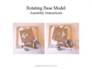 Rotating Base Model Assembly Instructions copyright Mechanical Kits